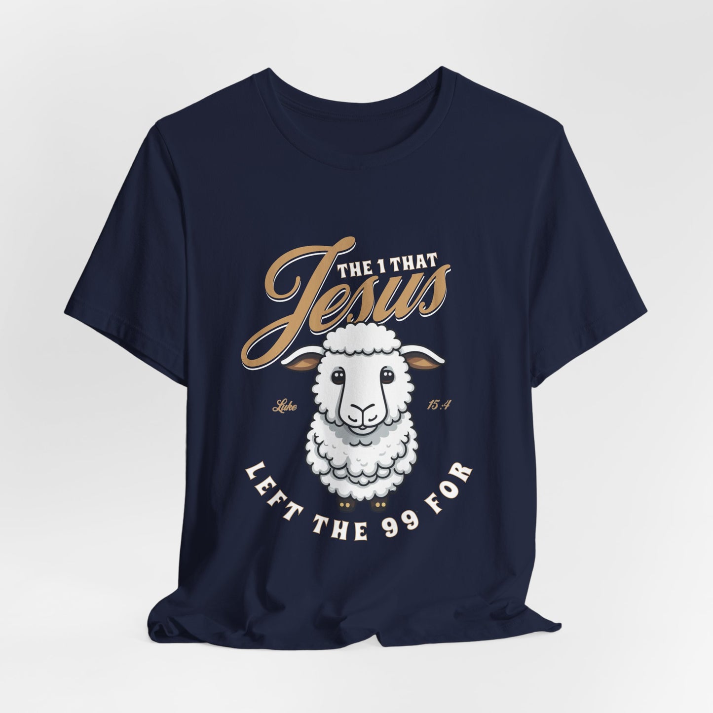 Jesus Left the 99 for Me Christian T-shirt | Luke 15:4