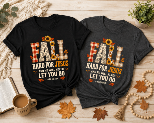 Fall Hard for Jesus Christian Fall T-shirt | John 10:28
