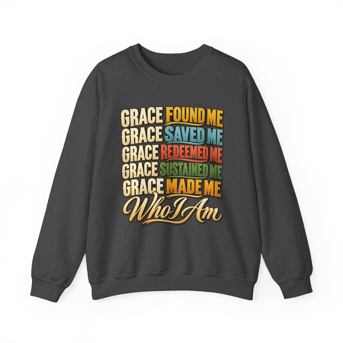 Grace Found Me Who I Am Sweatshirt - Christian Faith Crewneck