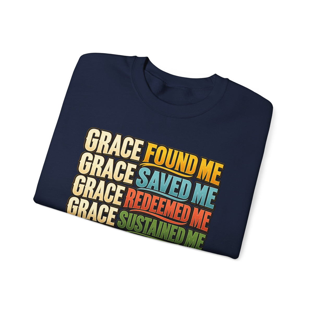 Grace Found Me Who I Am Sweatshirt - Christian Faith Crewneck