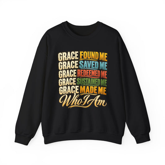 Grace Found Me Who I Am Sweatshirt - Christian Faith Crewneck