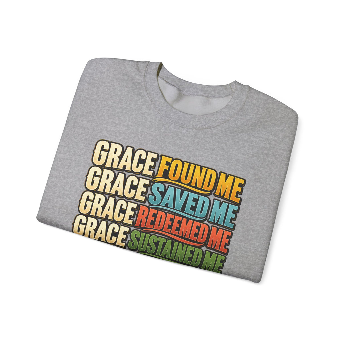 Grace Found Me Who I Am Sweatshirt - Christian Faith Crewneck