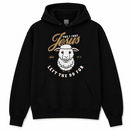 Jesus Left The 99 For Me Hoodie