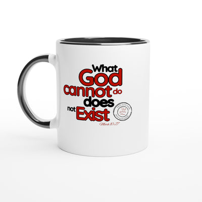 What God Cannot Do Does Not Exist White Ceramic Coffee 11oz Mugs