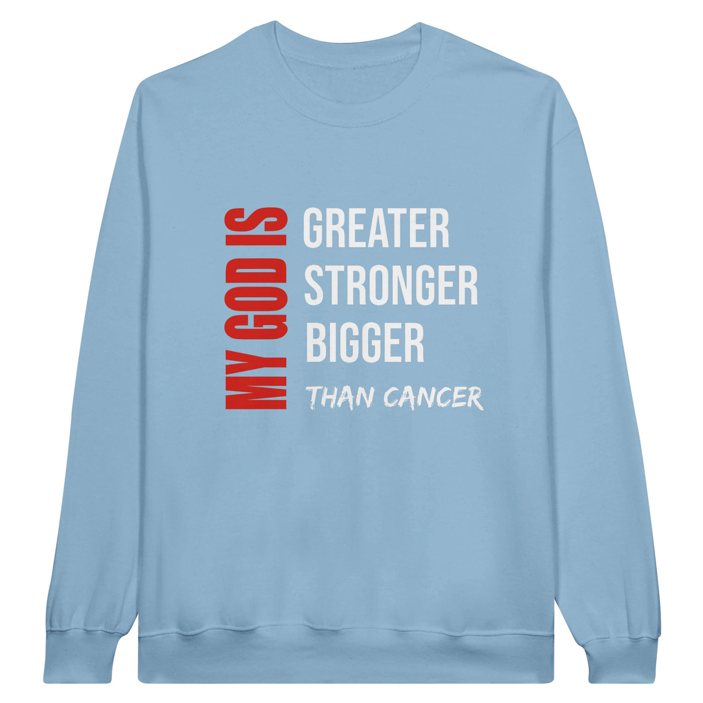 My God Is Greater Than Cancer Awareness Classic Long Sleeve Sweatshirt