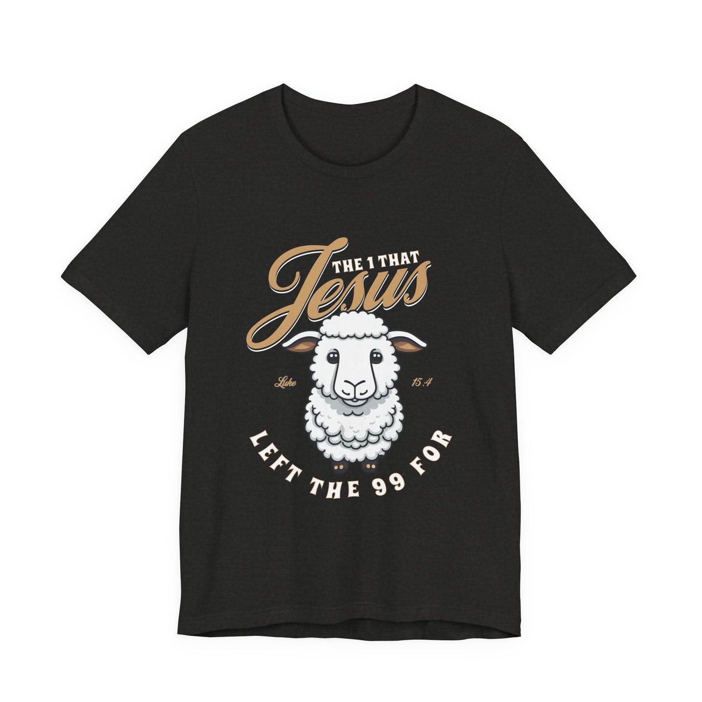 Jesus Left the 99 for Me Christian T-shirt | Luke 15:4