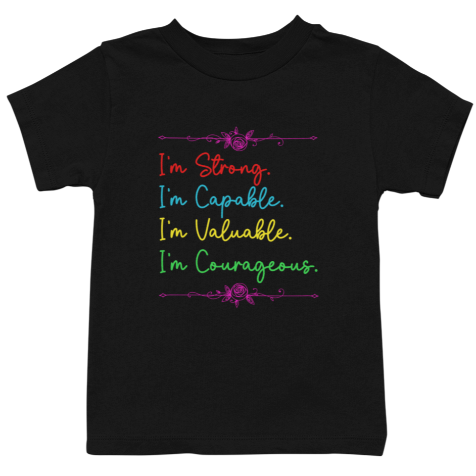 I'm Strong I'm Capable I'm Valuable I'm Courageous Premium Kids T-shirt