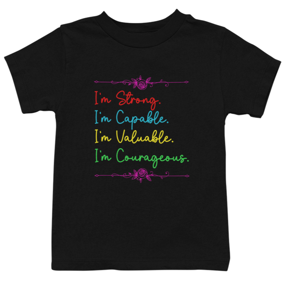 I'm Strong I'm Capable I'm Valuable I'm Courageous Premium Kids T-shirt