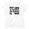 My God Is Faithful His Promise Is True Christian Premium Shirt