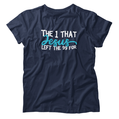 Christian Faith The 1 That Jesus Left The 99 For Shirt Gift