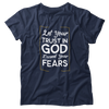 Let Your Trust In God Exceed Your Fears Christian Faith Gift Shirt