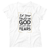 Let Your Trust In God Exceed Your Fears Christian Faith Gift Shirt