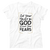 Let Your Trust In God Exceed Your Fears Christian Faith Gift Shirt