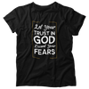 Let Your Trust In God Exceed Your Fears Christian Faith Gift Shirt