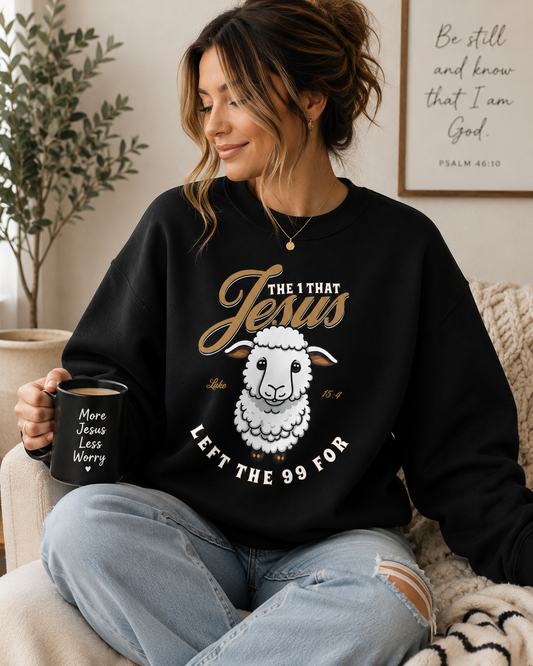 Jesus Left the 99 for Me Christian Sweatshirt | Luke 15:4