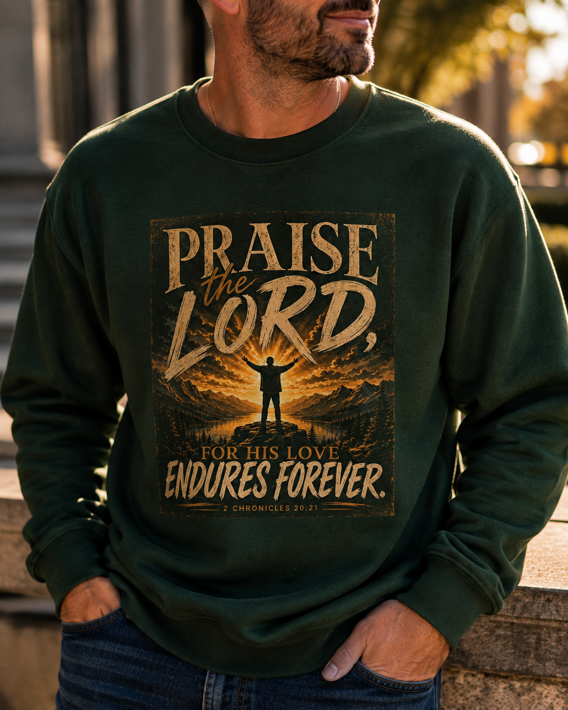 Praise the Lord Christian Sweatshirt | 2 Chronicles 20:21