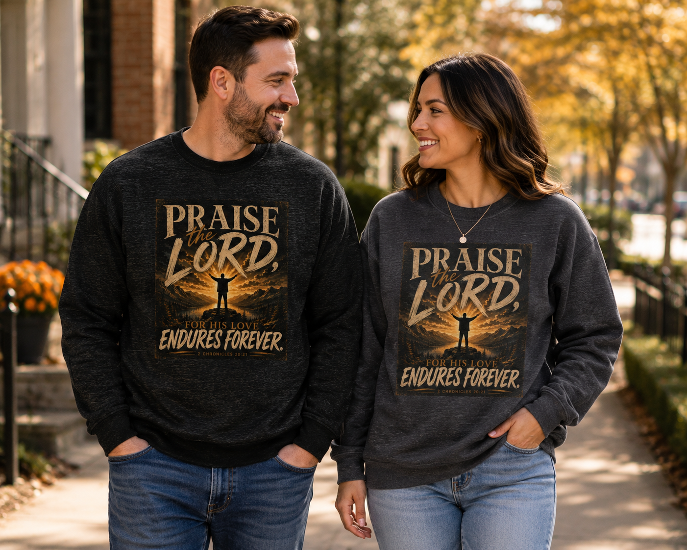 Praise the Lord Christian Sweatshirt | 2 Chronicles 20:21